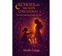 Echoes of a Broken Childhood: From silent suffering to finding my voice