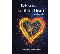 Echoes of a Faithful Heart: Just Breathe