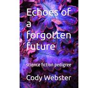 Echoes of a forgotten future: science fiction pedigree