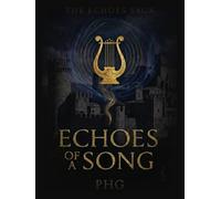Echoes of a Song: The Echoes Saga