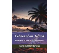 Echoes of an Island: Memories from Santa Helena