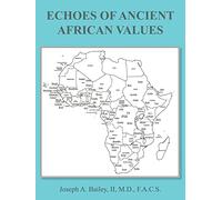 ECHOES OF ANCIENT AFRICAN VALUES