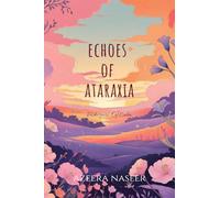 Echoes Of Ataraxia: Whispers of calm.