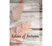 Echoes of Autumn: A 100 Lined Paged Journal for Reflection, Gratitude, and Change