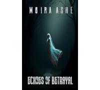 Echoes of Betrayal
