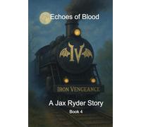 Echoes of Blood: A Jax Ryder Story (The Jax Ryder Chronicles)