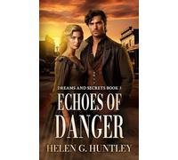 Echoes of Danger: Dreams and Secrets Book 3