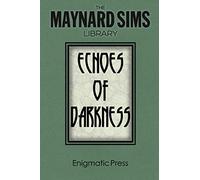 Echoes of Darkness: The Maynard Sims Library Vol. 2: Volume 2