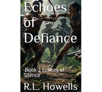 Echoes of Defiance: (Echoes of Silence Book 2)