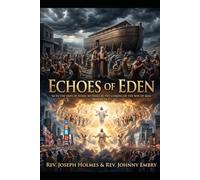 Echoes Of Eden: As In The Days Of Noah