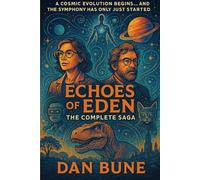 Echoes of Eden: The Complete Saga