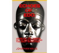 ECHOES OF EDO:: UNVEILING THE LEGENDS OF THE BENIN EMPIRE AND THE GREAT MIGRATIONS