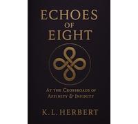 Echoes of Eight: At the Crossroads of Affinity & Infinity