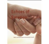 Echoes of Emotion: Navigating the Parent Child Relationship