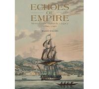 Echoes of Empire - 2 volume set: Sierra Leone Philatelic Legacy, 1786-1980