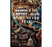 Echoes of Empire: How Rome Never Fell