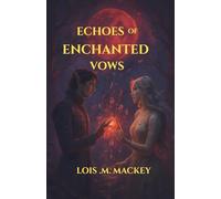 Echoes of Enchanted Vows