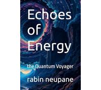 Echoes of Energy: the Quantum Voyager (The mind's horizon)