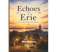 Echoes of Erie: An Erie Pennsylvania Coloring Journey