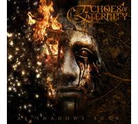 Echoes Of Eternity - As Shadows Burn