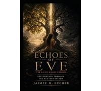 Echoes of Eve: The Sin of Malice Exposed: Restoration through the PTS-RUS System