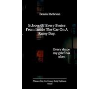Echoes of every bruise from inside the car on a rainy day. Every shape my grief has taken