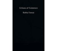Echoes of Existence