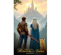 Echoes of Fate_ The Realmwalker’s Burden (The Realmwalkers Saga)