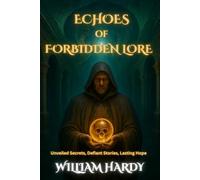 Echoes of Forbidden Lore: Unveiled Secrets, Defiant Stories, Lasting Hope