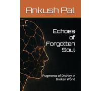 Echoes of Forgotten Soul: Fragments of Divinity in Broken World