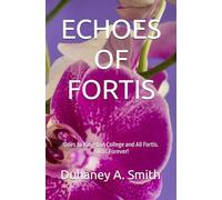 ECHOES OF FORTIS: Odes to Kingston College and All Fortis. Fortis Forever!