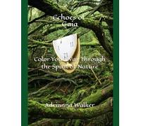 Echoes of Gaia: Color Your Way Through the Spirit of Nature