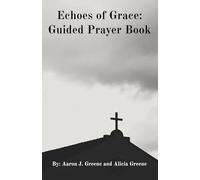 Echoes of Grace: Guided Prayer Book