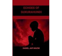 Echoes of Gukurahundi