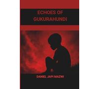Echoes of Gukurahundi