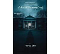Echoes of Harmony Creek: A missing boy. A buried past. A journalist who won’t stop digging. (Roxie Caldwell Mysteries)