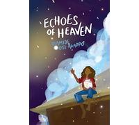 Echoes of Heaven: A Poetry Collection