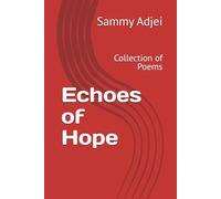Echoes of Hope: Collection of Poems