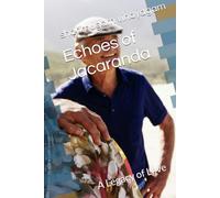 Echoes of Jacaranda: A Legacy of Love