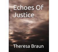 Echoes Of Justice (Patricia's Justice)