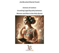 Echoes of Justice: Unveiling Legal Equality between Women and Men in the Holy Quran