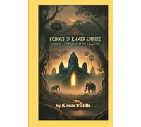 Echoes of Khmer Empire: Hidden Mysteries of Its Collapse