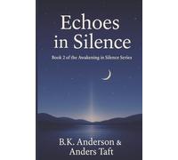 Echoes of Light: Book Two: Reflections on Creation and Awakening: Reflections on Creation and Awakening (Anders Taft Series)