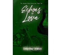 Echoes of Love: 2 (The January Rose Chronicles)