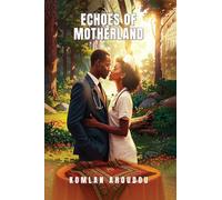 Echoes of Motherland: A Novel, Illustrated Edition