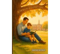 Echoes of My Father’s Voice