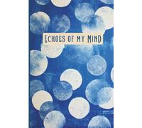 Echoes Of My Mind: A Blank Journal for Men Who Write Things Down