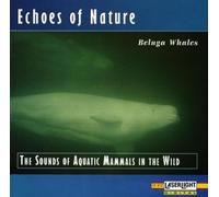 Echoes of Nature - Beluga Whales