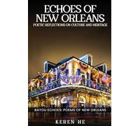 Echoes of New Orleans: Poetic Reflections on Culture and Heritage