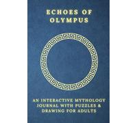 Echoes of Olympus: Creative Trials Book - An Interactive Mythology Journal with Puzzles & Drawing for Adults (Starly Books)